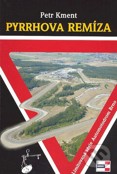 Kniha: Pyrrhova remíza (Petr Kment). Agentura KRIGL, 2005 Kniha: Pyrrhova remíza (Petr Kment). Agentura KRIGL, 2005