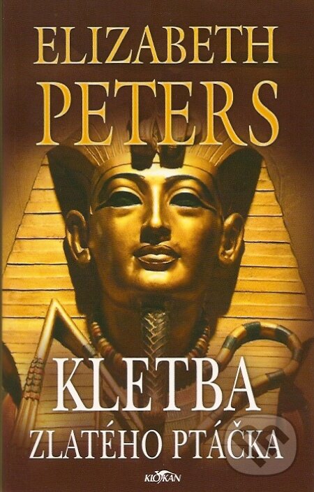 Kniha: Kletba zlatého ptáčka (Elizabeth Peters). Alpress, 2007 Kniha: Kletba zlatého ptáčka (Elizabeth Peters). Alpress, 2007