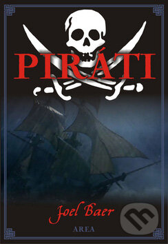 Kniha: Piráti (Joel Baer). AREA, 2007 Kniha: Piráti (Joel Baer). AREA, 2007