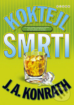 Kniha: Koktejl smrti (J. A. Konrath). BB/art, 2007 Kniha: Koktejl smrti (J. A. Konrath). BB/art, 2007