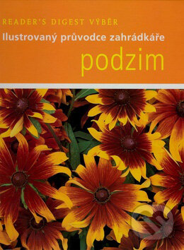 Kniha: Podzim (Reader´s Digest Výběr). Reader´s Digest Výběr, 2007 Kniha: Podzim (Reader´s Digest Výběr). Reader´s Digest Výběr, 2007