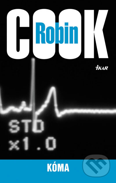 Kniha: Kóma (Robin Cook). Ikar, 2007 Kniha: Kóma (Robin Cook). Ikar, 2007
