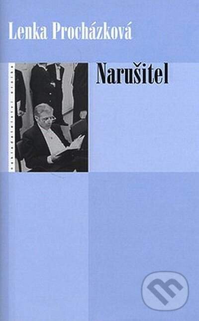 Kniha: Narušitel (Lenka Procházková). Eroika, 2007 Kniha: Narušitel (Lenka Procházková). Eroika, 2007