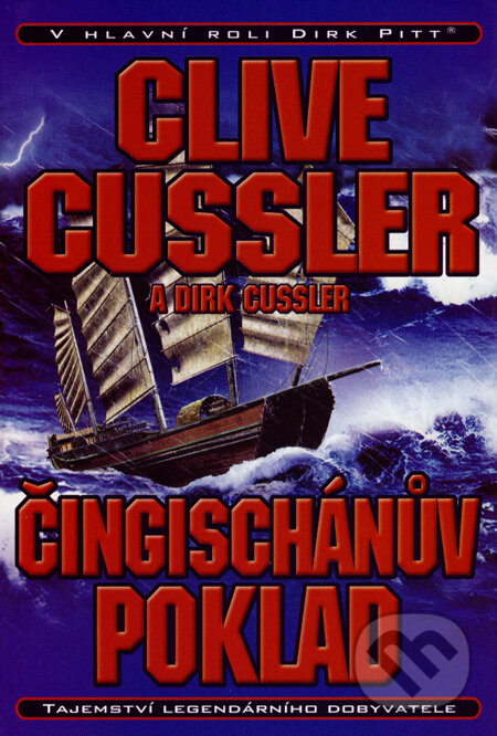 Kniha: Čingischánův poklad (Clive Cussler a Dirk Cussler). BB/art, 2007 Kniha: Čingischánův poklad (Clive Cussler a Dirk Cussler). BB/art, 2007