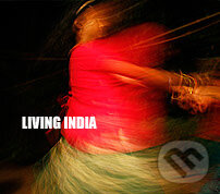 Kniha: Living India (Peter Ertl a Václav Landovský). MEET PHOTO, 2007 Kniha: Living India (Peter Ertl a Václav Landovský). MEET PHOTO, 2007