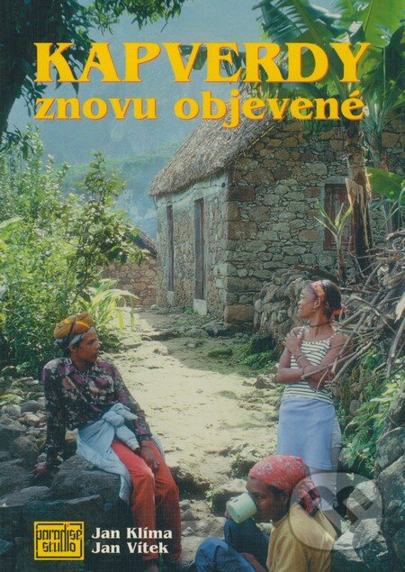 Kniha: Kapverdy znovu objevené (Jan Klíma a Jan Vítek). Paradise studio, 2002 Kniha: Kapverdy znovu objevené (Jan Klíma a Jan Vítek). Paradise studio, 2002