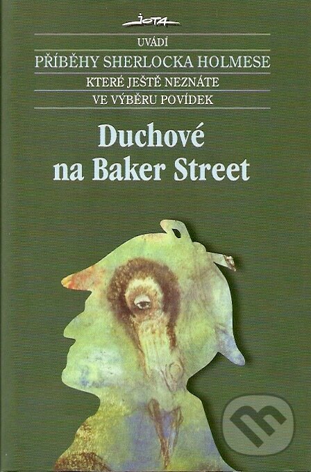 Kniha: Duchové na Baker Street (Martin H. Greenberg). Jota, 2007 Kniha: Duchové na Baker Street (Martin H. Greenberg). Jota, 2007