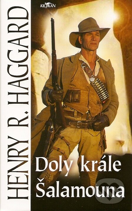 Kniha: Doly krále Šalamouna (Henry R. Haggard). Alpress, 2007 Kniha: Doly krále Šalamouna (Henry R. Haggard). Alpress, 2007