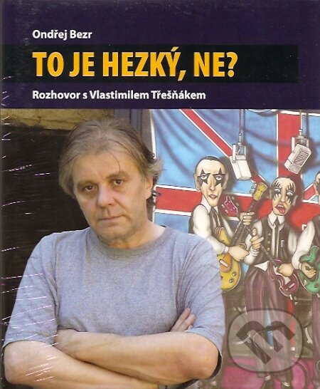 Kniha: To je hezký, ne? (Ondřej Bezr). Galén, 2007 Kniha: To je hezký, ne? (Ondřej Bezr). Galén, 2007