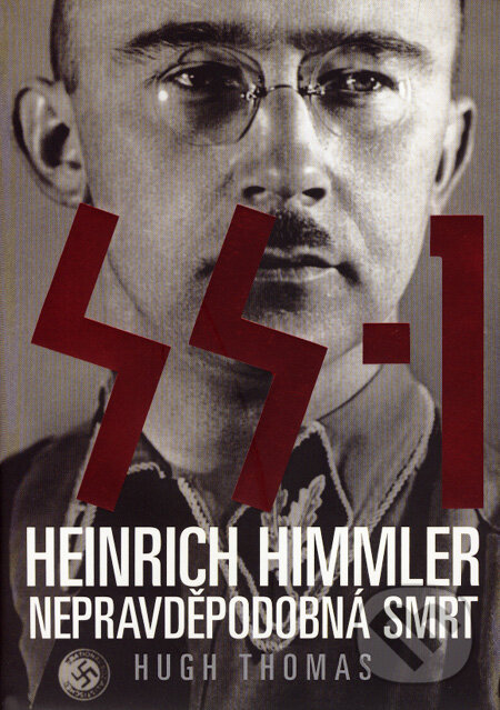 Kniha: Heinrich Himmler - nepravděpodobná smrt (Hugh Thomas). BB/art, 2007 Kniha: Heinrich Himmler - nepravděpodobná smrt (Hugh Thomas). BB/art, 2007