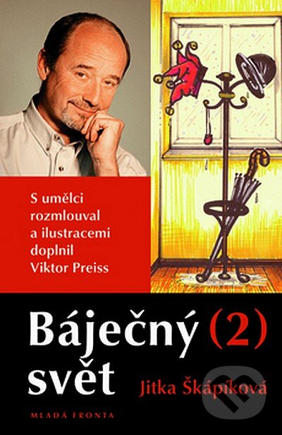 Kniha: Báječný svět (2) (Jitka Škápíková). Mladá fronta, 2007 Kniha: Báječný svět (2) (Jitka Škápíková). Mladá fronta, 2007
