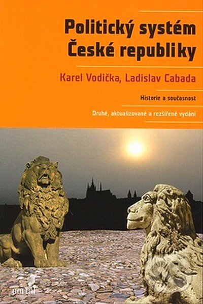 Kniha: Politický systém České republiky (Karel Vodička). Portál, 2007 Kniha: Politický systém České republiky (Karel Vodička). Portál, 2007