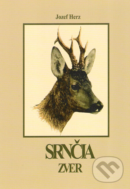Kniha: Srnčia zver (Jozef Herz). Jozef Herz, 2007 Kniha: Srnčia zver (Jozef Herz). Jozef Herz, 2007