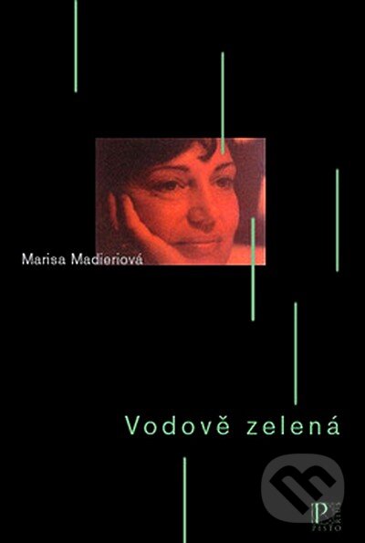 Kniha: Vodově zelená (Marisa Madieriová). Pistorius & Olšanská, 2007 Kniha: Vodově zelená (Marisa Madieriová). Pistorius & Olšanská, 2007