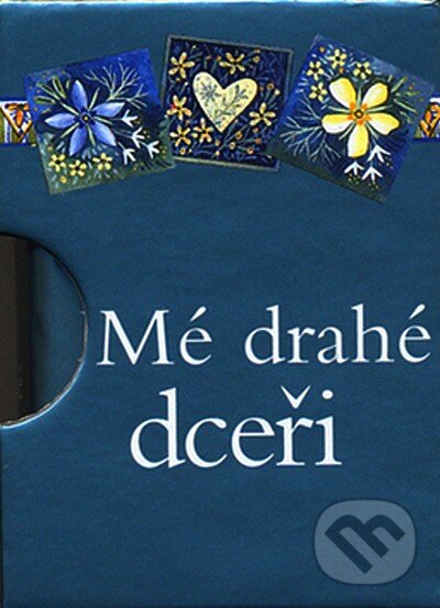 Kniha: Mé drahé dceři (Helen Exley). Slovart CZ, 2007 Kniha: Mé drahé dceři (Helen Exley). Slovart CZ, 2007