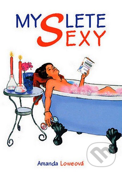 Kniha: Myslete sexy (Amanda Lowe). Deus, 2007 Kniha: Myslete sexy (Amanda Lowe). Deus, 2007