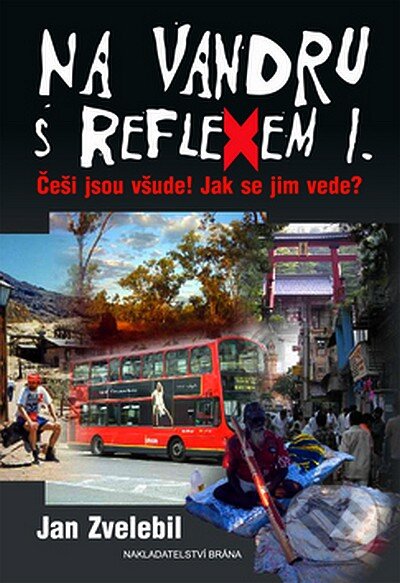 Kniha: Na vandru s Reflexem I. (Jan Zvelebil). Brána, 2007 Kniha: Na vandru s Reflexem I. (Jan Zvelebil). Brána, 2007