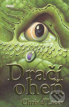 Kniha: Dračí oheň (Chris d´Lacey). Víkend, 2007 Kniha: Dračí oheň (Chris d´Lacey). Víkend, 2007