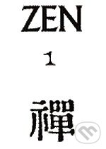 Kniha: Zen 1 (Autorský kolektív). CAD PRESS Kniha: Zen 1 (Autorský kolektív). CAD PRESS