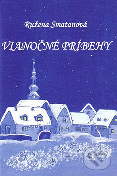 Kniha: Vianočné príbehy (Ružena Smatanová). Vydavateľstvo Spolku slovenských spisovateľov, 2007 Kniha: Vianočné príbehy (Ružena Smatanová). Vydavateľstvo Spolku slovenských spisovateľov, 2007