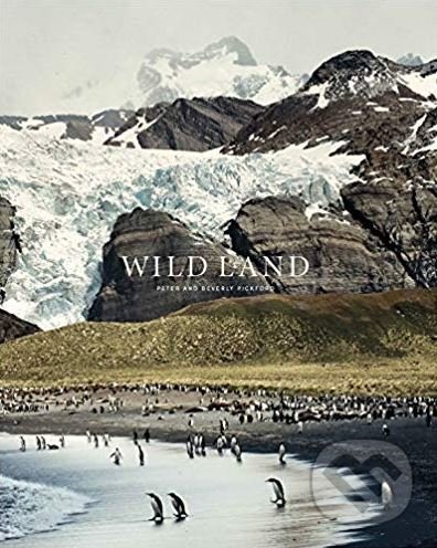 Kniha: Wild Land (Beverly Pickford). Thames & Hudson, 2018 Kniha: Wild Land (Beverly Pickford). Thames & Hudson, 2018