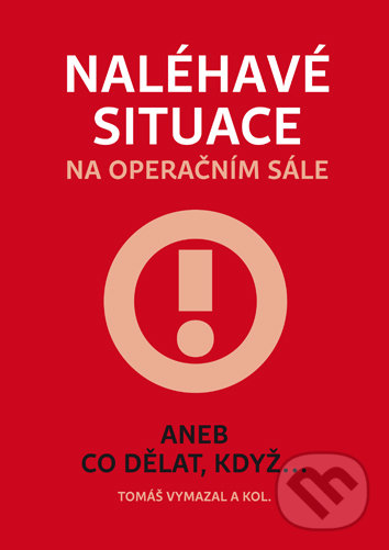 Kniha: Naléhavé situace na operačním sále (Tomáš Vymazal). Karolinum, 2018 Kniha: Naléhavé situace na operačním sále (Tomáš Vymazal). Karolinum, 2018