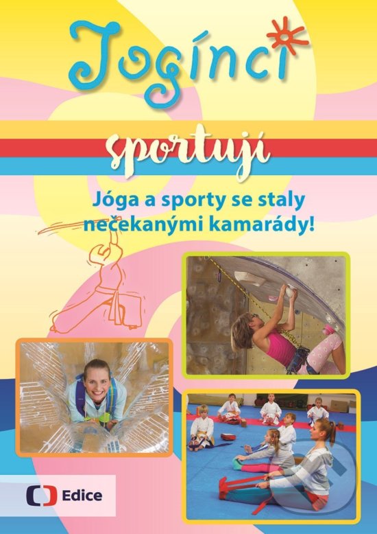 Kniha: Jogínci sportují (Pavel Šimák a Svatava Šenková). Edice ČT, 2018 Kniha: Jogínci sportují (Pavel Šimák a Svatava Šenková). Edice ČT, 2018