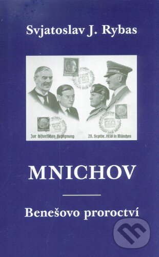 Kniha: Mnichov (Svjatoslav Jurjevič Rybas). PROFI- T.A., s.r.o., 2018 Kniha: Mnichov (Svjatoslav Jurjevič Rybas). PROFI- T.A., s.r.o., 2018
