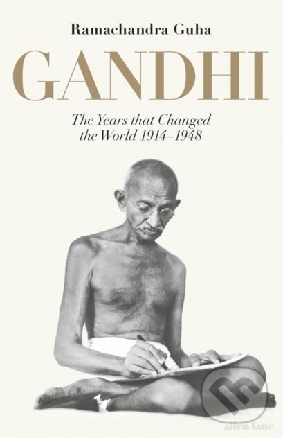 Kniha: Gandhi (Ramachandra Guha). Allen Lane, 2018 Kniha: Gandhi (Ramachandra Guha). Allen Lane, 2018