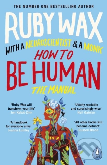 Kniha: How to Be Human (Ruby Wax). Penguin Books, 2018 Kniha: How to Be Human (Ruby Wax). Penguin Books, 2018