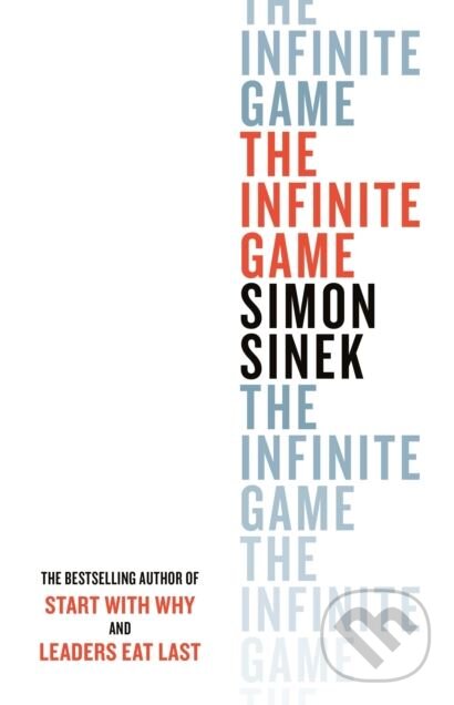 Kniha: The Infinite Game (Simon Sinek). Penguin Books, 2019 Kniha: The Infinite Game (Simon Sinek). Penguin Books, 2019