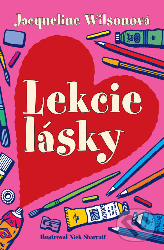 Kniha: Lekcie lásky (Jacqueline Wilson). Slovart, 2018 Kniha: Lekcie lásky (Jacqueline Wilson). Slovart, 2018
