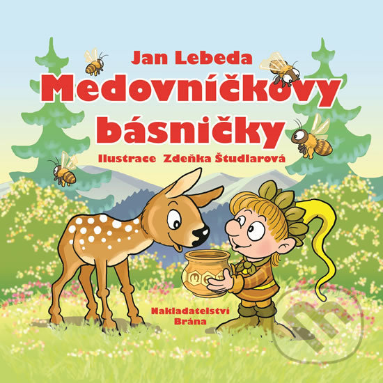 Kniha: Medovníčkovy básničky (Jan Lebeda). Brána, 2018 Kniha: Medovníčkovy básničky (Jan Lebeda). Brána, 2018