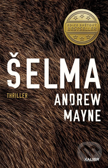 Kniha: Šelma (Andrew Mayne). Kalibr, 2018 Kniha: Šelma (Andrew Mayne). Kalibr, 2018