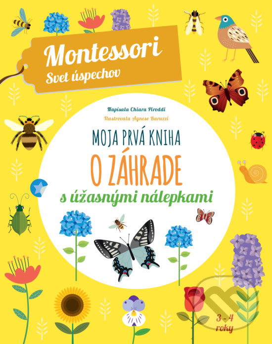 Kniha: Moja prvá kniha o záhrade (Chiara Piroddi). Slovart, 2018 Kniha: Moja prvá kniha o záhrade (Chiara Piroddi). Slovart, 2018