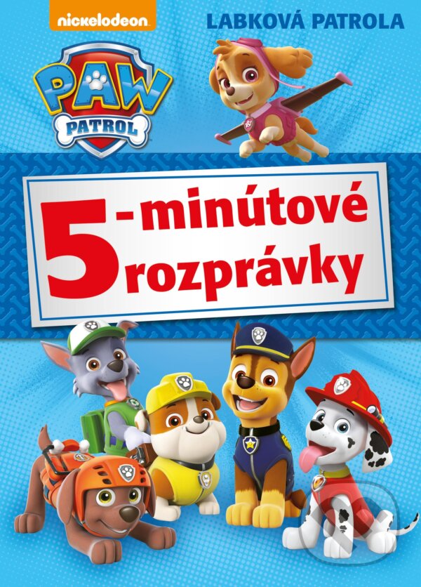 Kniha: Labková patrola: 5-minútové rozprávky (Egmont SK). Egmont SK, 2018 Kniha: Labková patrola: 5-minútové rozprávky (Egmont SK). Egmont SK, 2018