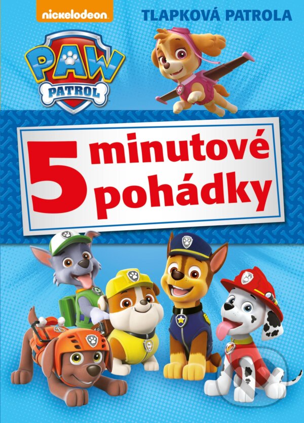 Kniha: Tlapková patrola: 5minutové pohádky (Egmont ČR). Egmont ČR, 2018 Kniha: Tlapková patrola: 5minutové pohádky (Egmont ČR). Egmont ČR, 2018