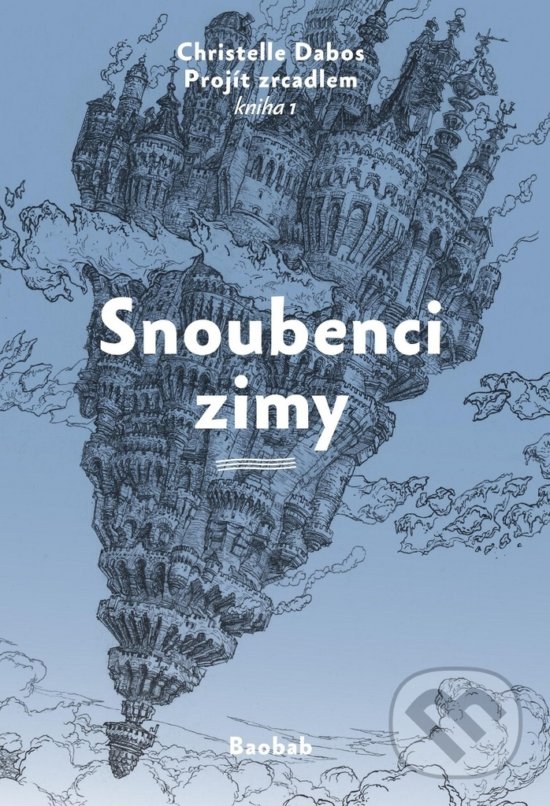 Kniha: Snoubenci zimy (Christelle Dabos). Baobab, 2018 Kniha: Snoubenci zimy (Christelle Dabos). Baobab, 2018