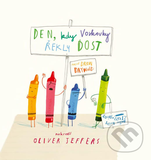 Den, kdy voskovky řekly dost - Drew Daywalt, Oliver Jeffers (ilustrátor), Pikola, 2019