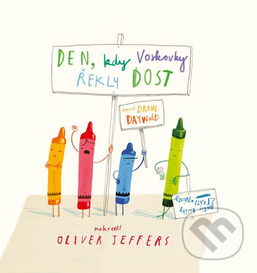 Kniha: Den, kdy voskovky řekly dost (Drew Daywalt). Pikola, 2019 Kniha: Den, kdy voskovky řekly dost (Drew Daywalt). Pikola, 2019