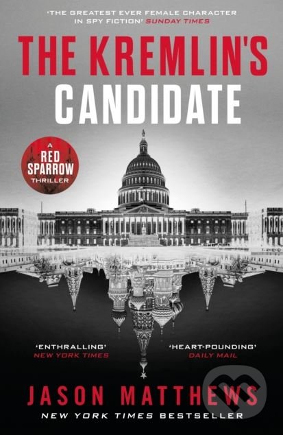 Kniha: The Kremlins Candidate (Jason Matthews). Penguin Books, 2018 Kniha: The Kremlins Candidate (Jason Matthews). Penguin Books, 2018