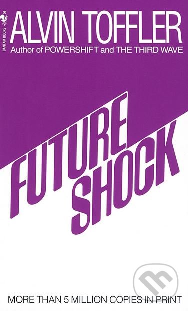 Kniha: Future Shock (Alvin Toffler). Bantam Press, 1984 Kniha: Future Shock (Alvin Toffler). Bantam Press, 1984