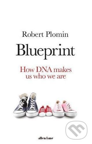 Kniha: Blueprint (Robert Plomin). Allen Lane, 2018 Kniha: Blueprint (Robert Plomin). Allen Lane, 2018