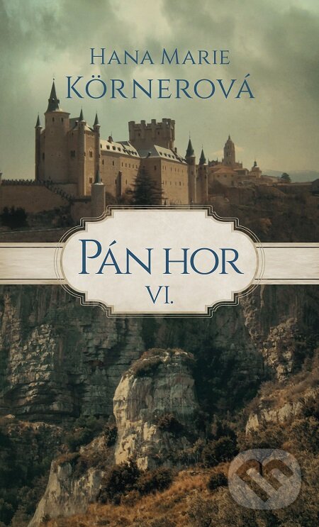 E-kniha: Pán hor VI. (Hana Marie Kornerová). Baronet, 2018 E-kniha: Pán hor VI. (Hana Marie Kornerová). Baronet, 2018