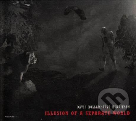 David Kollar & Arve Henriksen: Illusion Of A Separate World - Kollar David, Hudobné albumy, 2018
