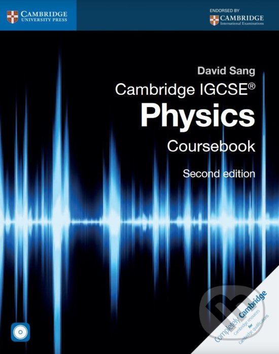 Kniha: Cambridge IGCSE Physics Coursebook with CD-ROM (David Sang). Cambridge University Press, 2014 Kniha: Cambridge IGCSE Physics Coursebook with CD-ROM (David Sang). Cambridge University Press, 2014