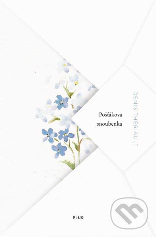 Kniha: Pošťákova snoubenka (Denis Thériault). Plus, 2018 Kniha: Pošťákova snoubenka (Denis Thériault). Plus, 2018