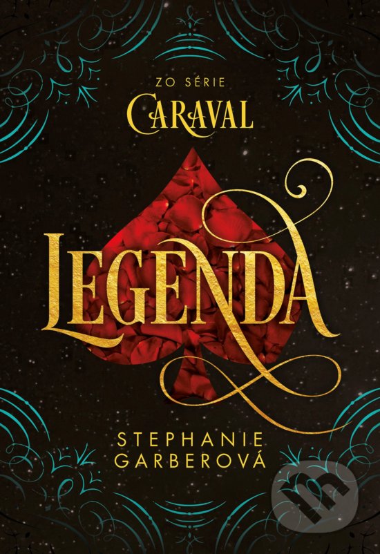 Kniha: Legenda (Stephanie Garber). Egmont SK, 2019 Kniha: Legenda (Stephanie Garber). Egmont SK, 2019