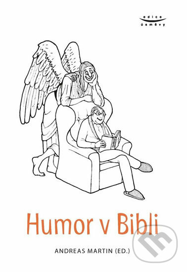 Kniha: Humor v Bibli (Martin Andreas). Karmelitánské nakladatelství, 2018 Kniha: Humor v Bibli (Martin Andreas). Karmelitánské nakladatelství, 2018