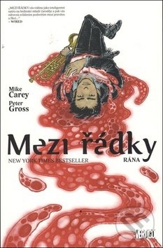 Kniha: Mezi řádky 7: Rána (Mike Carey). Crew, 2018 Kniha: Mezi řádky 7: Rána (Mike Carey). Crew, 2018
